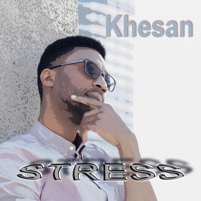 Stress - Single by Khesan | Spotify