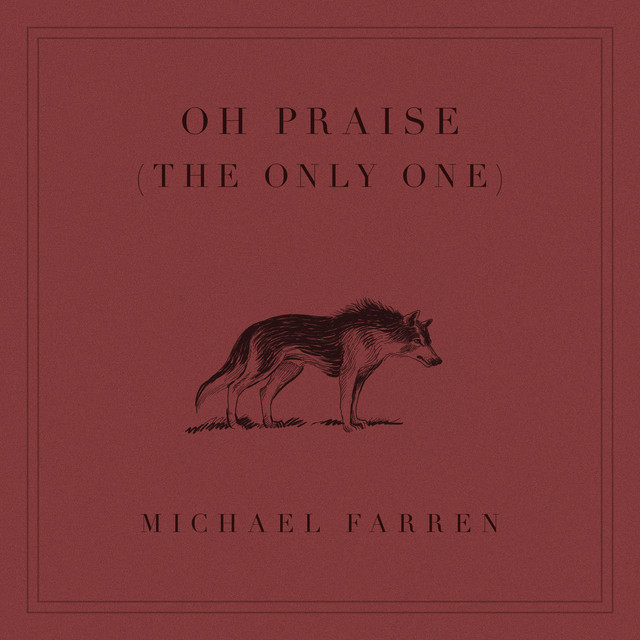 Oh Praise (The Only One)