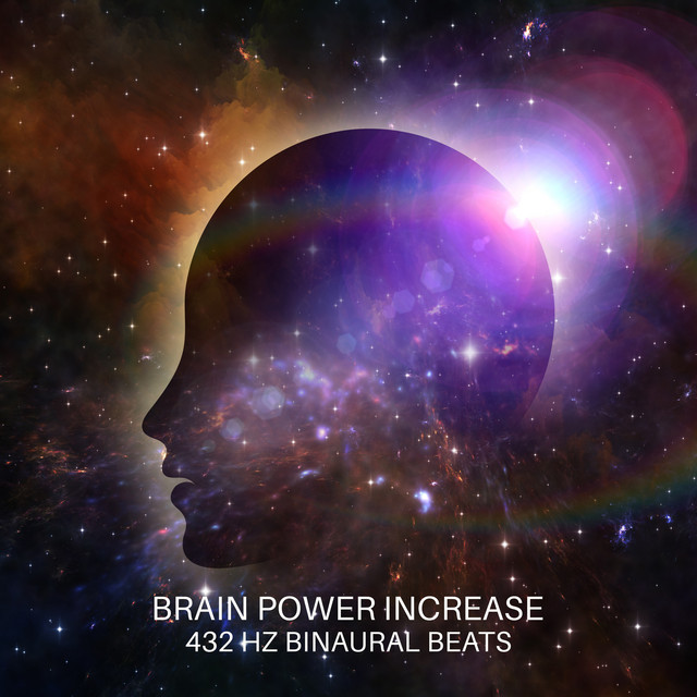Brain Power Increase: 432 Hz Binaural Beats to Boost Your Focus and ...
