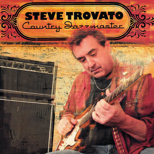 Country Jazzmaster - Album by Steve Trovato | Spotify