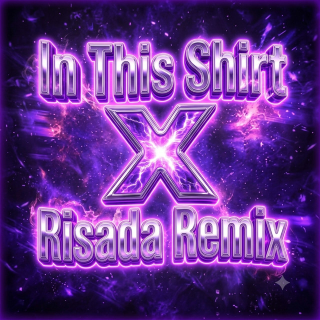 In This Shirt X Risada Remix