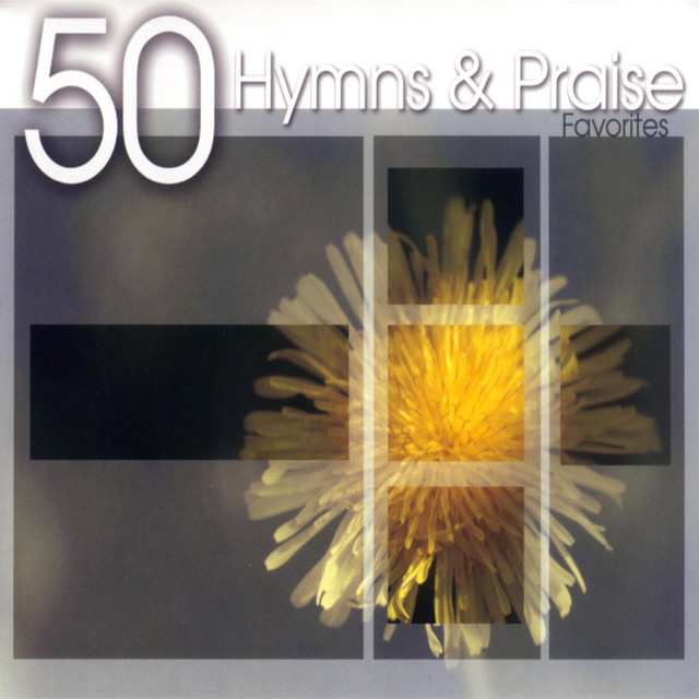 50 Hymns and Praise Favorites - Album by The Joslin Grove Choral ...