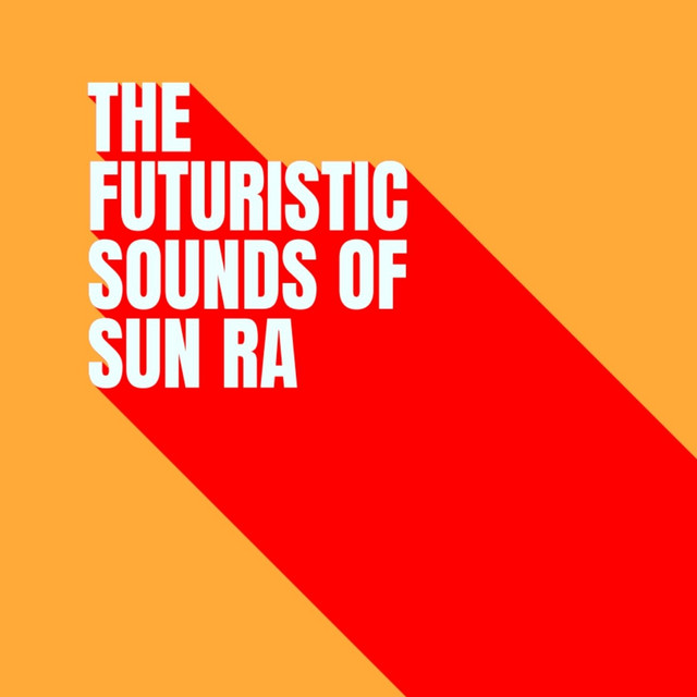 The Futuristic Sounds of Sun Ra cover art