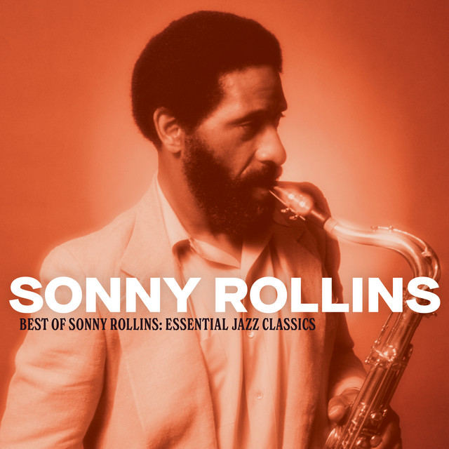 Best of Sonny Rollins: Essential Jazz Classics - Compilation by