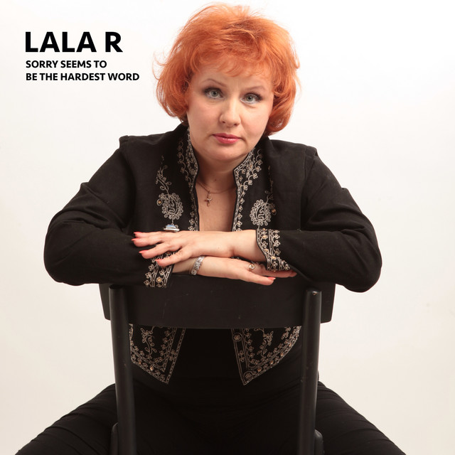 Sorry Seems to Be the Hardest Word - Single by Lala R | Spotify