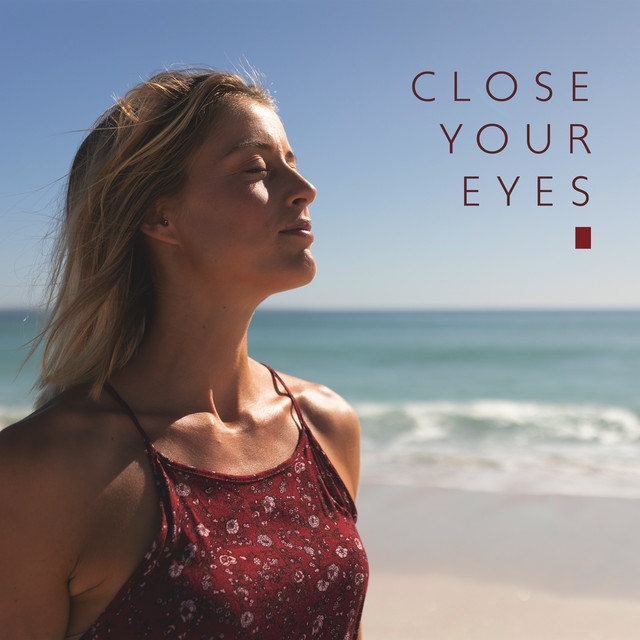 Close Your Eyes and Calm Your Mind: Soothing Instrumental Music for Stress Relief, Forget About Worries cover art