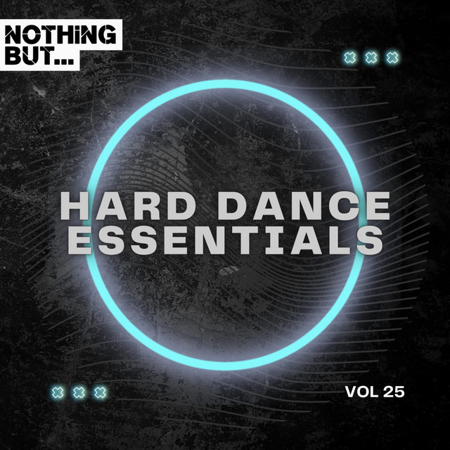Nothing But... Hard Dance Essentials, Vol. 25 cover art