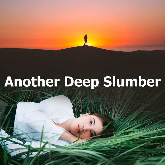 Another Deep Slumber - Album by Deep Sleep Group | Spotify