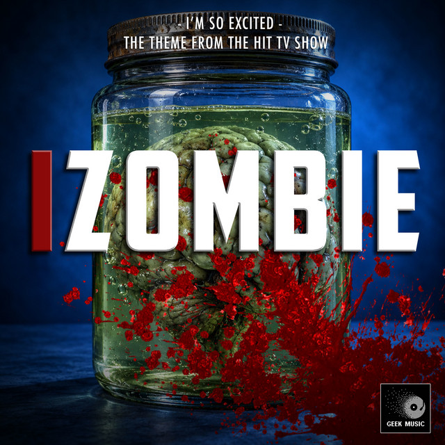 I'm So Excited (From "iZombie") album image