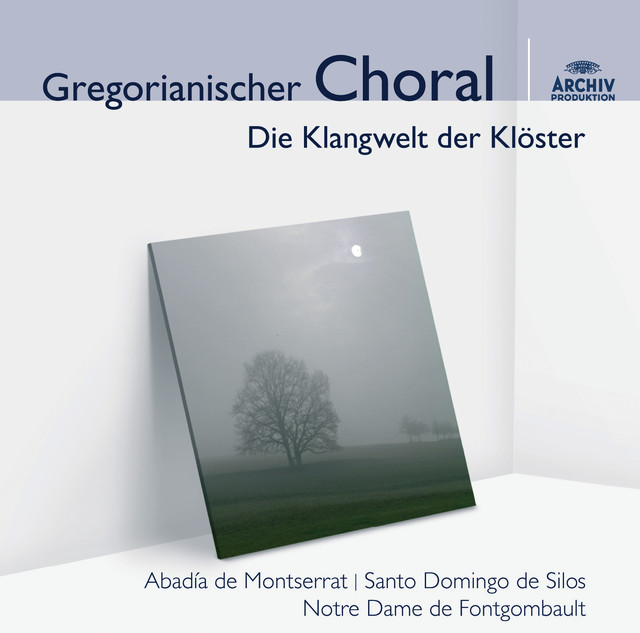 Gregorianischer Choral - Die Klangwelt der Klöster