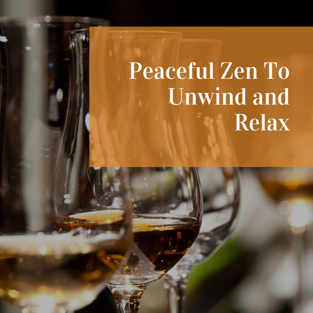 Peaceful Zen to Unwind and Relax cover art