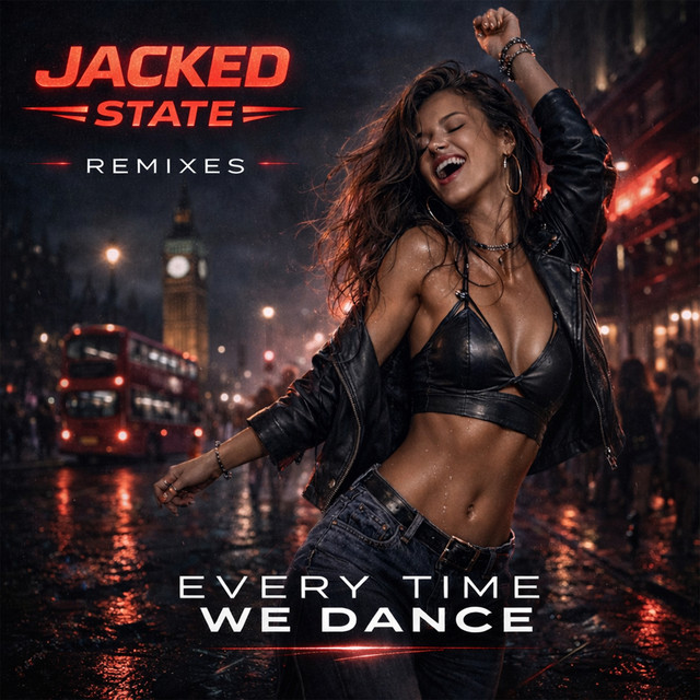 Every Time We Dance - Jacked State Remix