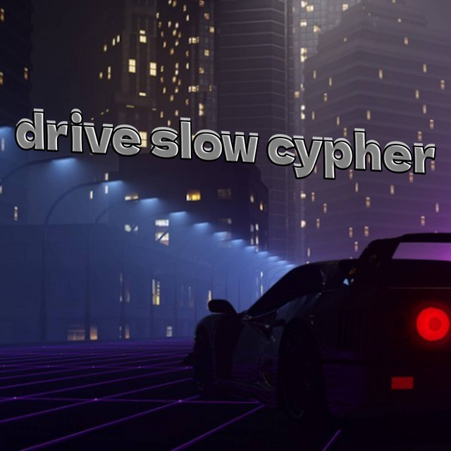 drive slow cypher - Jersey Club Remix