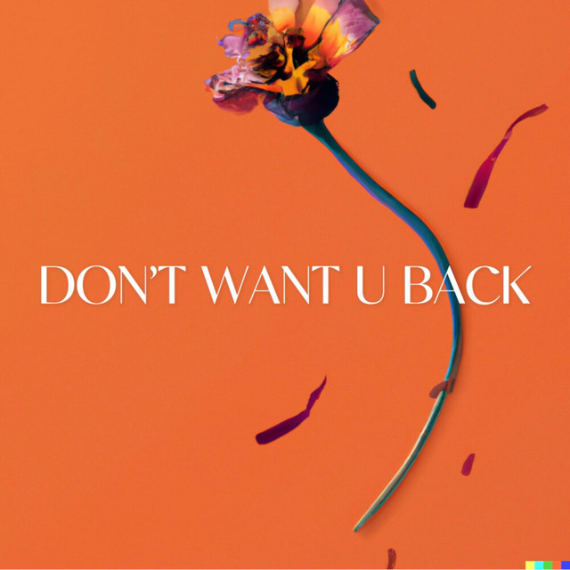 Don’t Want U Back