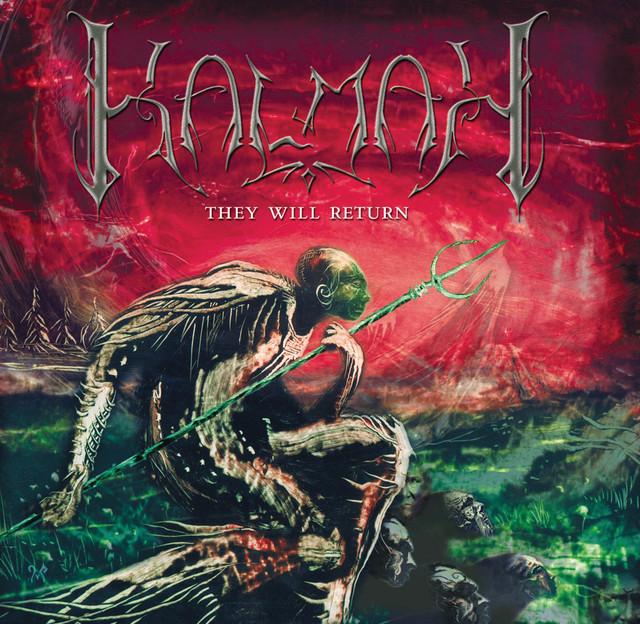 洋楽 KALMAH / THEY WILL RETURN They Will Return - song and lyrics by Kalmah | Spotify