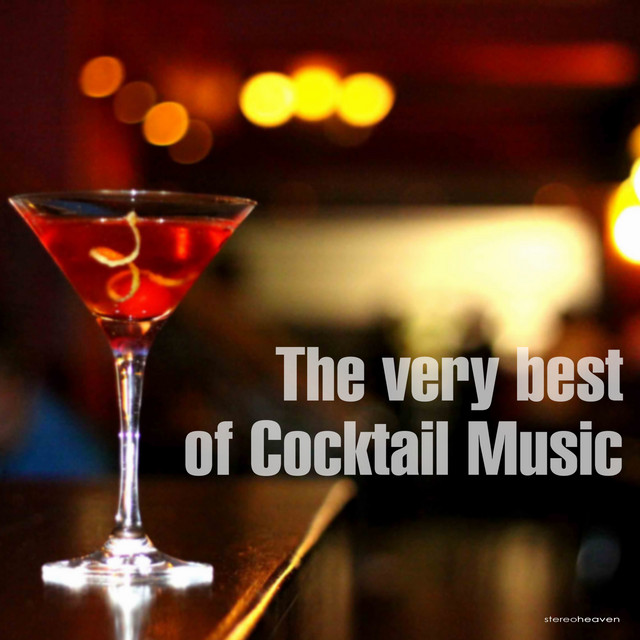 The Very Best of Cocktail Music - Compilation by Various Artists | Spotify