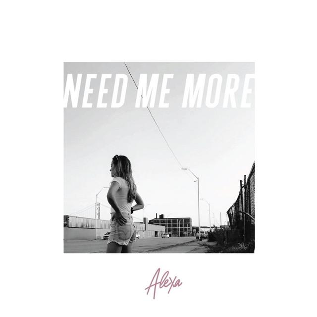 Need Me More
