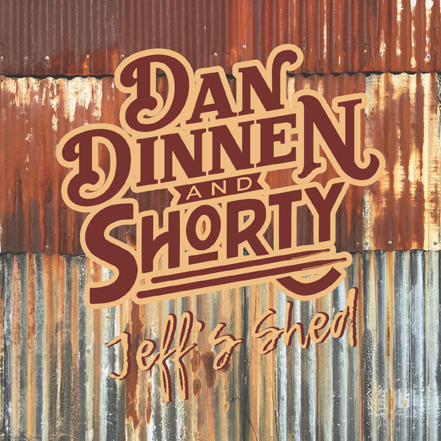 Dan Dinnen & Shorty