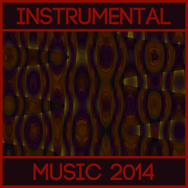 Instrumental Music 2014 - Compilation by Various Artists | Spotify