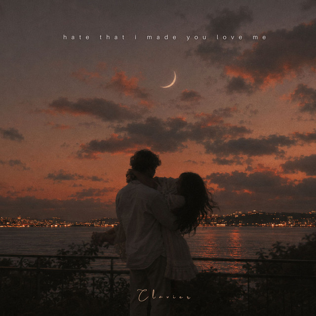 Обкладинка: hate that i made you love me — Clavier