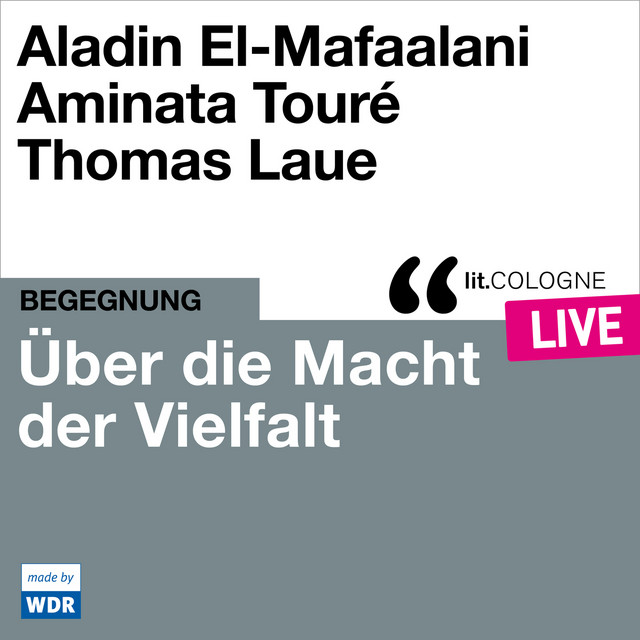 Über die Macht der Vielfalt [lit.COLOGNE live (ungekürzt)] cover art