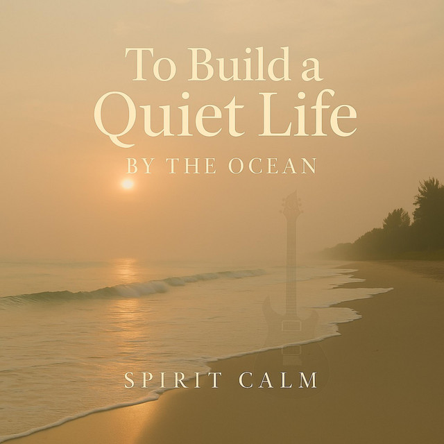 To Build a Quiet Life by the Ocean cover art