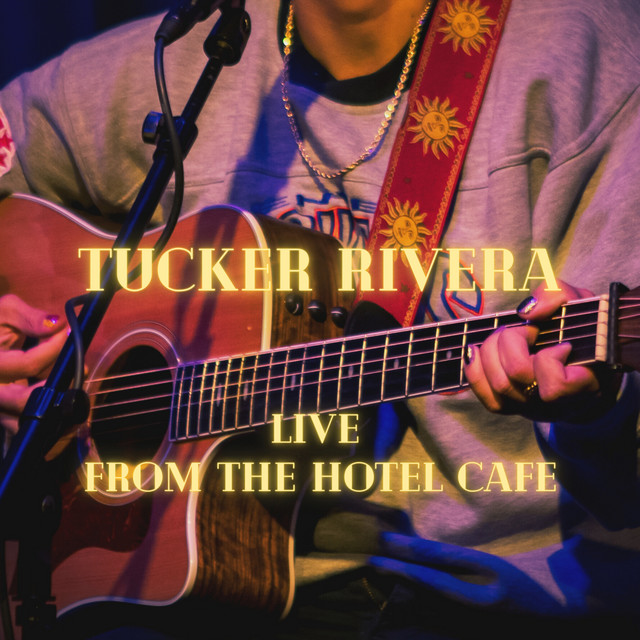 Tucker Rivera: Live From The Hotel Cafe (Live) cover art