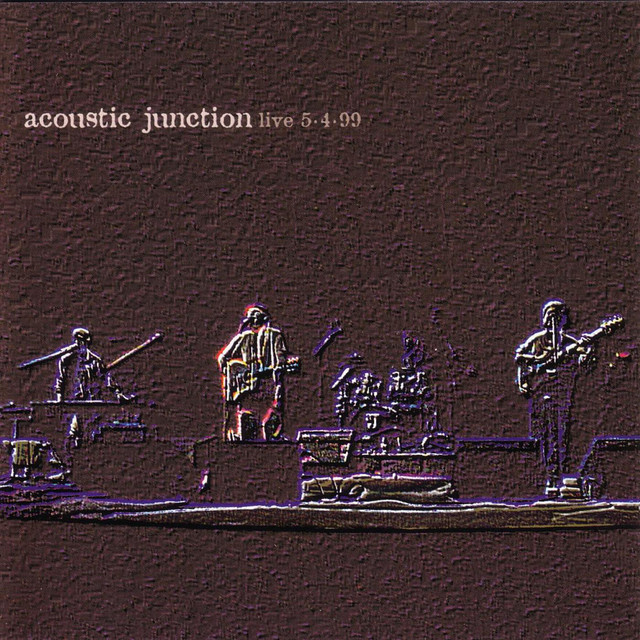 Live 5-4-99 - Album by Acoustic Junction | Spotify