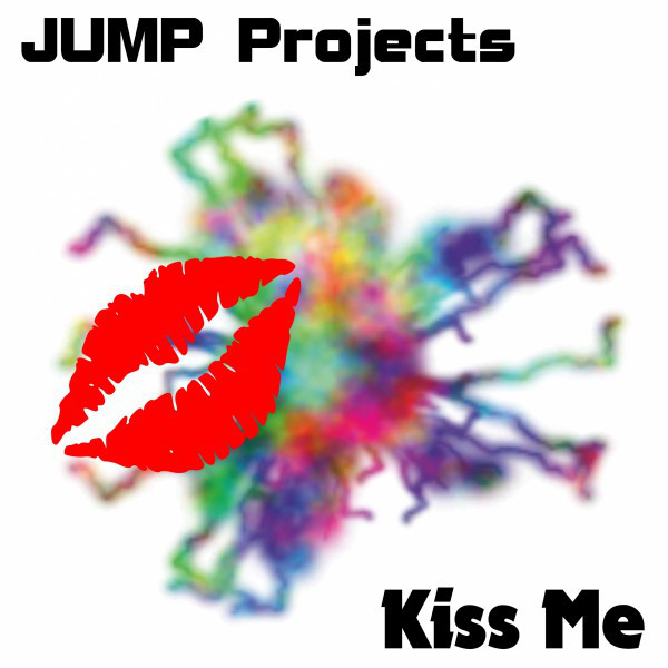 Kiss Me (Original Mix) - Single by JUMP Projects | Spotify