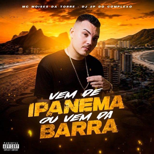 VEM DE IPANEMA OU VEM DA BARRA