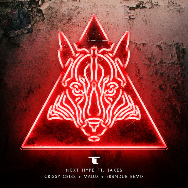 Next Hype - Crissy Criss, Malux & Erb N Dub Remix