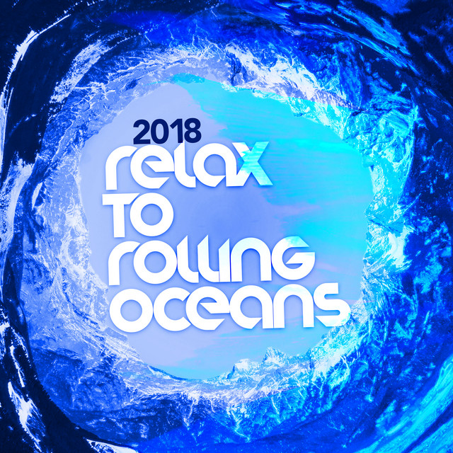 2018 Relax to Rolling Oceans cover art