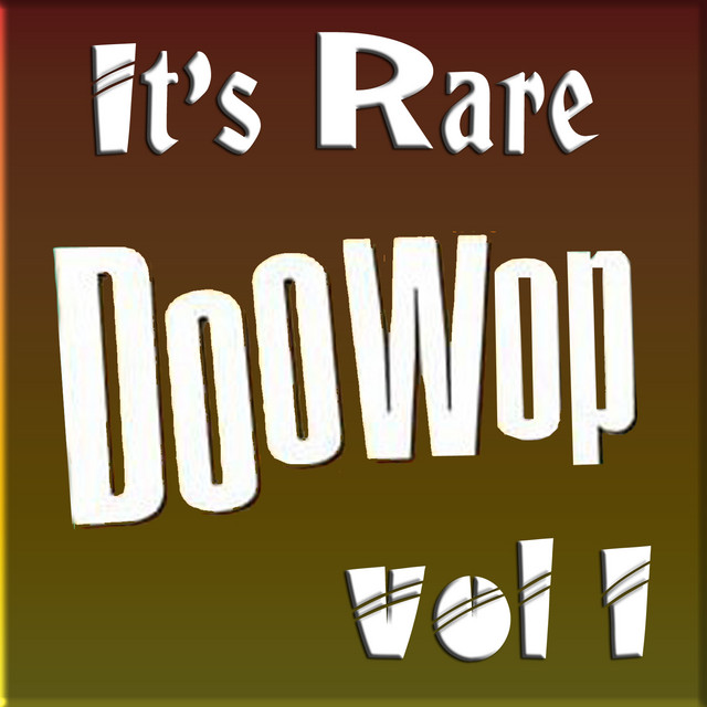 It's Rare Doo Wop Vol 1 - Compilation by Various Artists | Spotify
