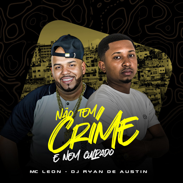 Não Tem Crime e Nem Culpado