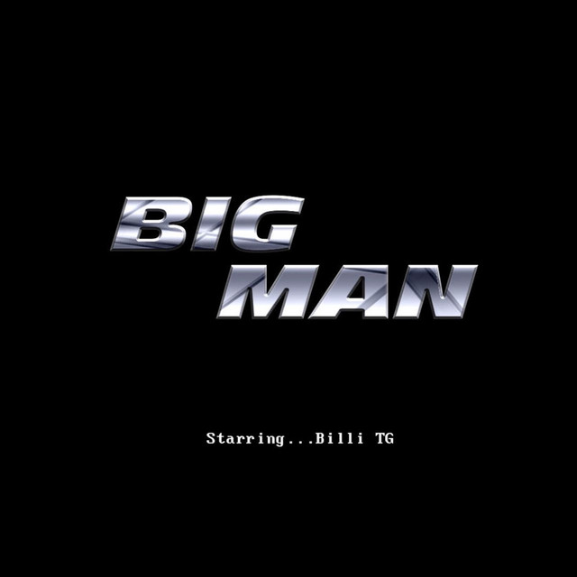 big-man-song-and-lyrics-by-billi-tg-spotify