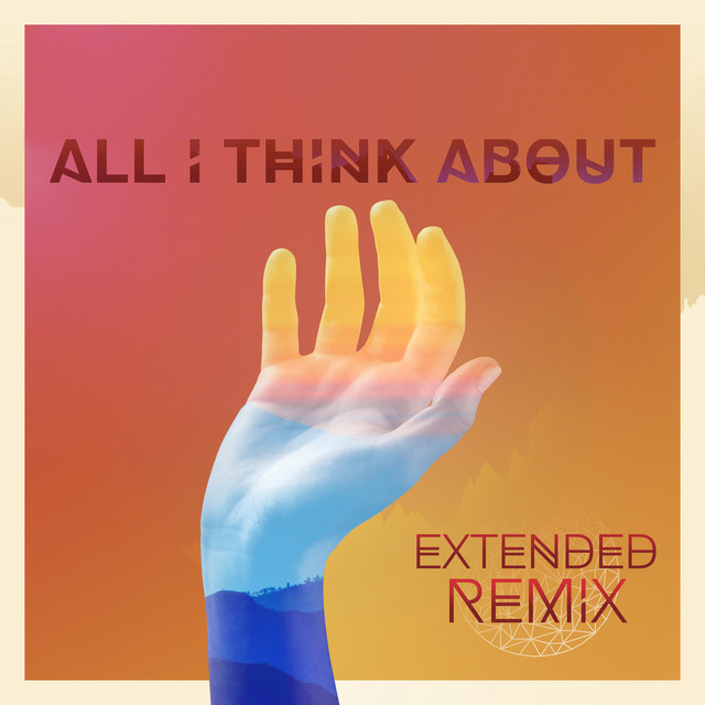 All I Think About (Extended Remix) cover