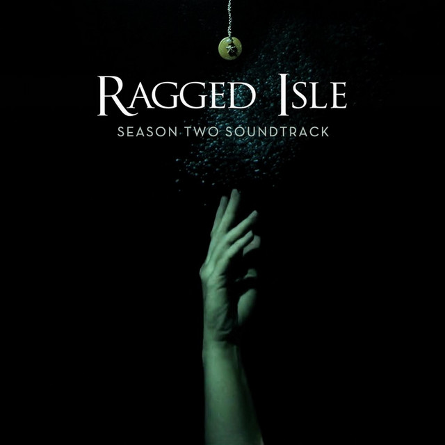 Ragged Isle (Season Two Soundtrack) cover art