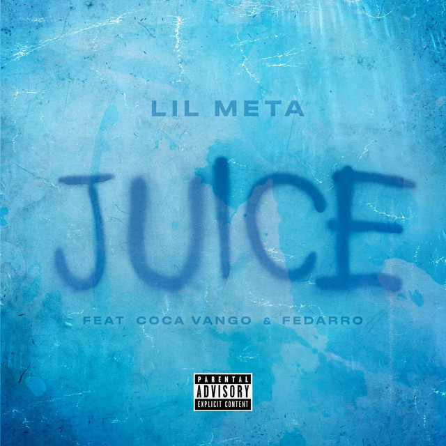 Juice - Single by Lil Meta | Spotify