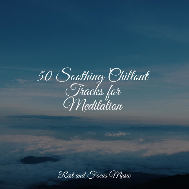 50 Soothing Chillout Tracks for Meditation - Album by Spa & Spa | Spotify