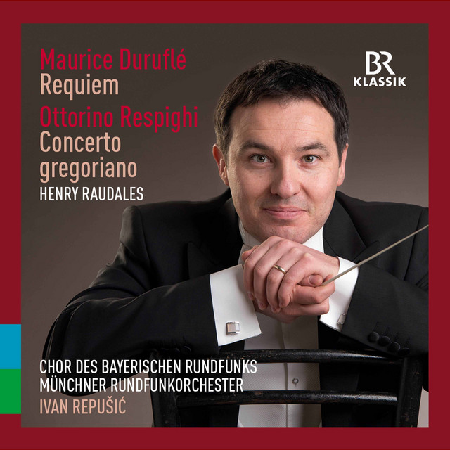 Duruflé: Requiem - Respighi: Concerto gregoriano cover art