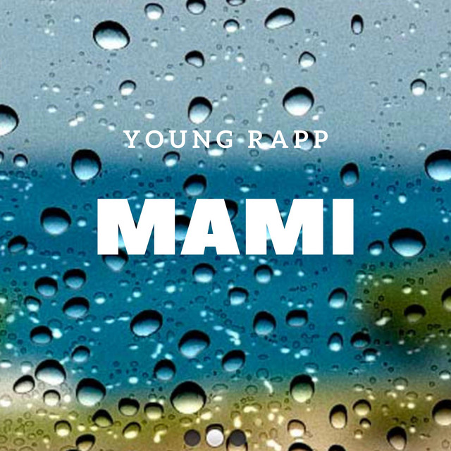 MAMI - song and lyrics by Young Rapp | Spotify