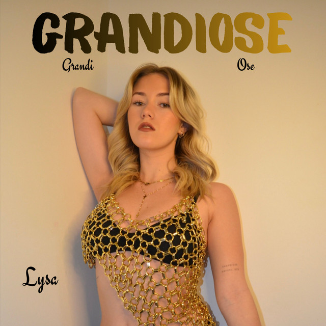 GRANDIOSE