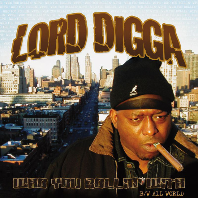 Who You Rollin' With / All World - EP by Lord Digga | Spotify