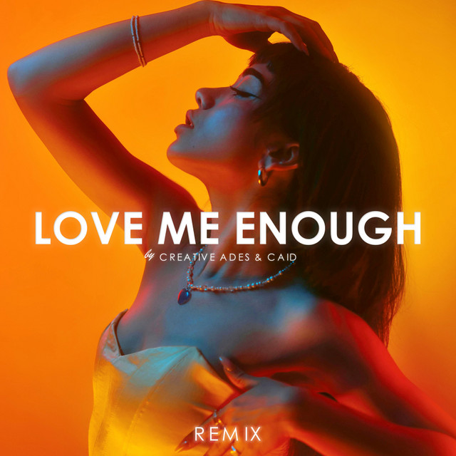 Love Me Enough - Remix