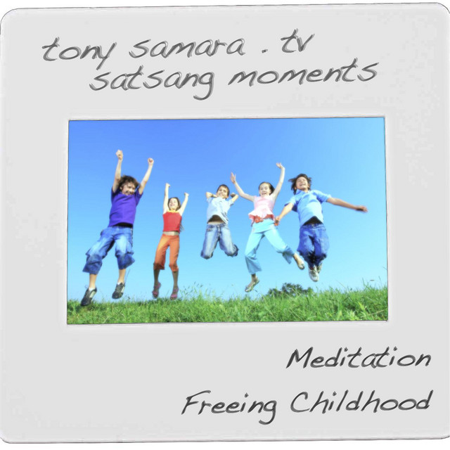 Meditation - Freeing Childhood - Single by Tony Samara | Spotify
