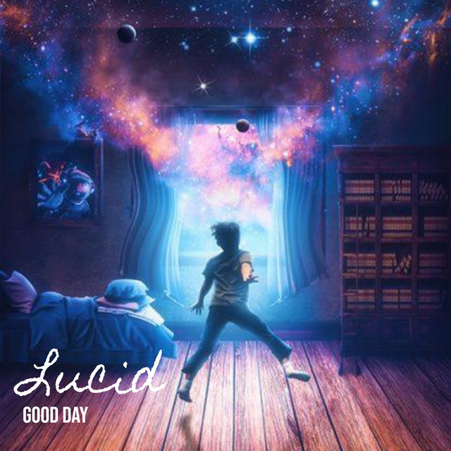Lucid - Single by Good Day | Spotify