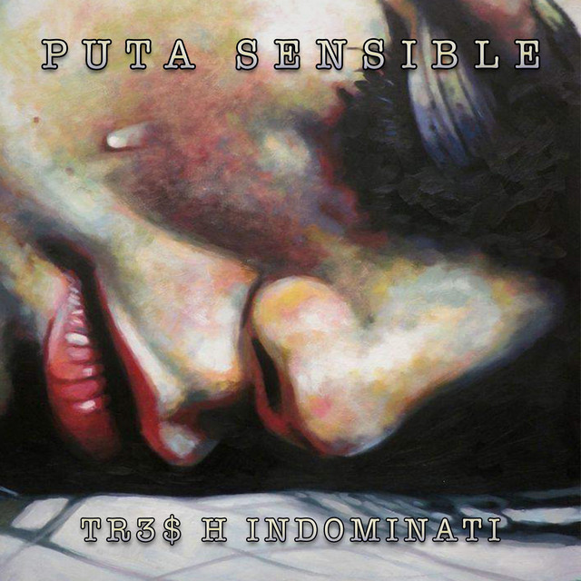 tr3s h indominati – Puta Sensible