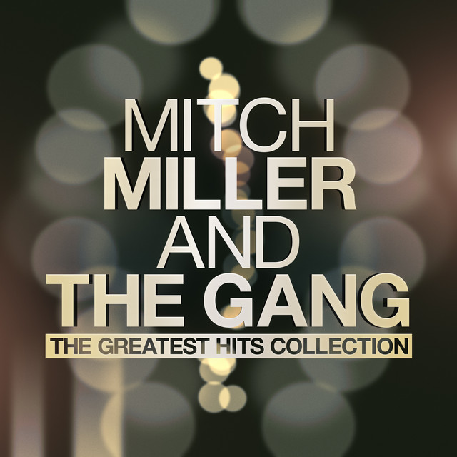 The Whistler And His Dog - song and lyrics by Mitch Miller | Spotify