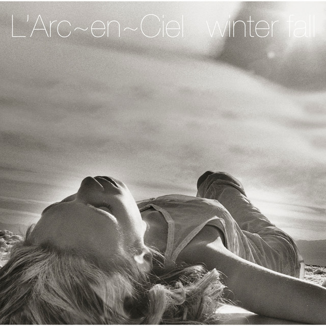 L'Arc～en～Ciel　winter fall winter fall - Single by L'Arc-en-Ciel | Spotify