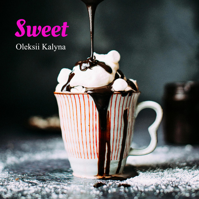 Cover art: Sweet — Oleksii Kalyna
